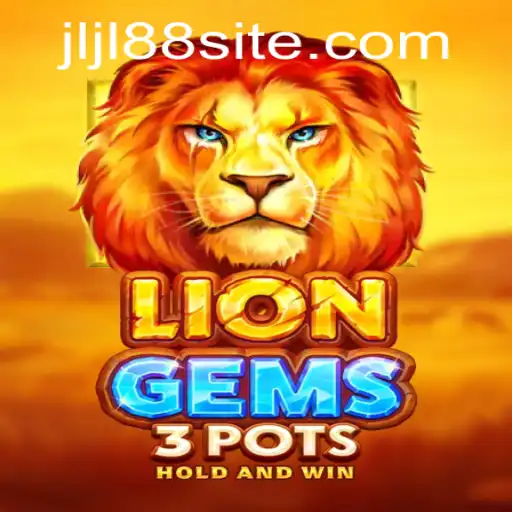Exploring the World of LionGems3pots: A Comprehensive Introduction